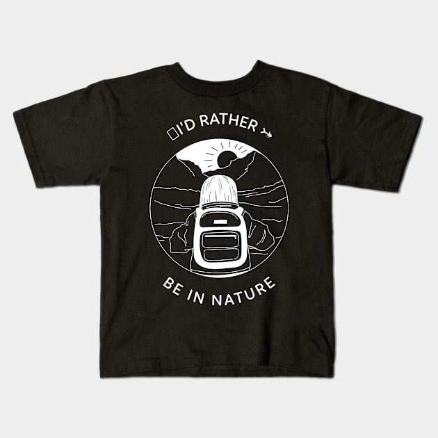 I'd Rather Be In Nature Kids T-Shirt by Cectees